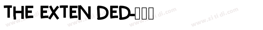 THE EXTEN DED字体转换